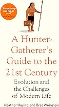 A Hunter-Gatherer's Guide to the 21st Century book