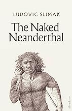 Naked Neanderthal