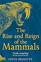 The Rise and Reign of the Mammals hardback