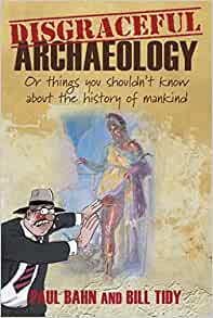 Disgraceful Archaeology book